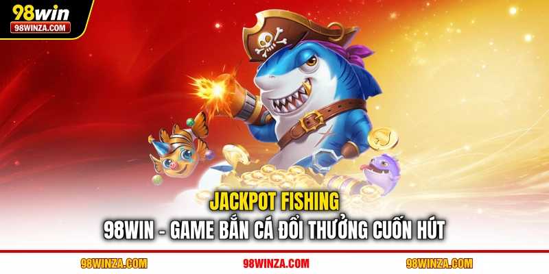 Jackpot Fishing 98WIN